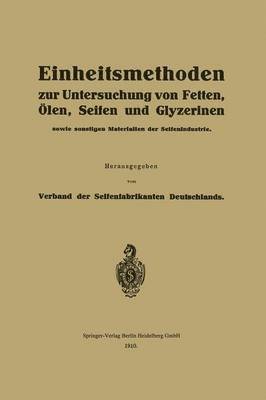 bokomslag Einheitsmethoden zur Untersuchung von Fetten, len, Seifen und Glyzerinen