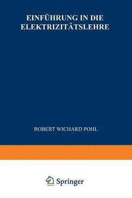 Robert Wichard Pohl - Einführung in die Elektrizitätslehre, Häftad