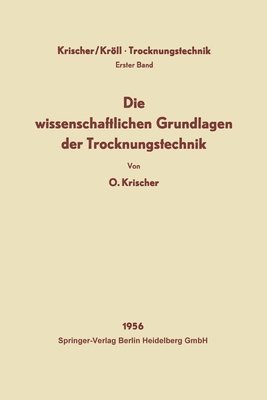 bokomslag Die wissenschaftlichen Grundlagen der Trocknungstechnik