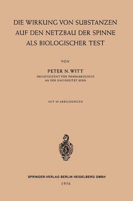 Die Wirkung von Substanzen auf den Netzbau der Spinne als Biologischer Test 1