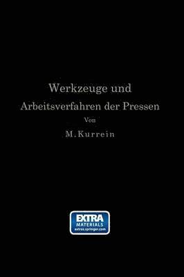 bokomslag Die Werkzeuge und Arbeitsverfahren der Pressen