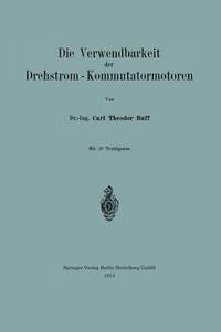 bokomslag Die Verwendbarkeit der Drehstrom - Kommutatormotoren