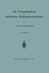 bokomslag Die Verwendbarkeit der Drehstrom  Kommutatormotoren