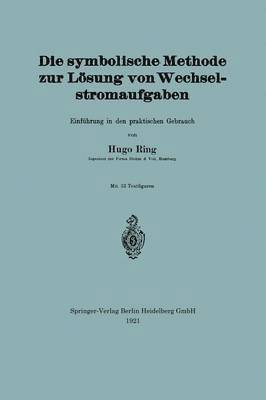 bokomslag Die symbolische Methode zur Lösung von Wechselstromaufgaben