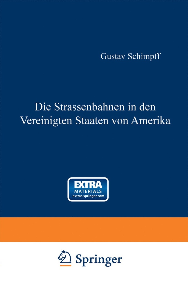 Gustav Schimpff - Die Strassenbahnen in den Vereinigten Staaten von Amerika, Häftad