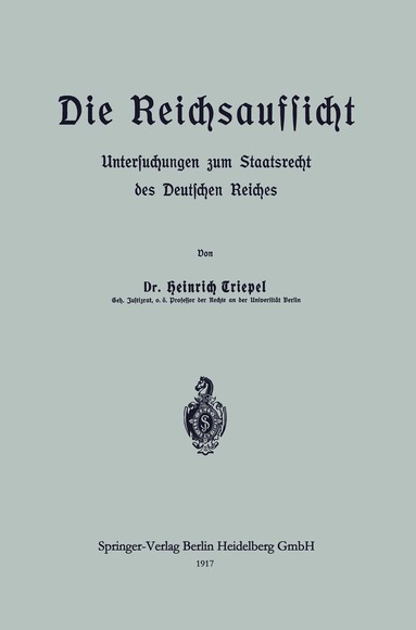 Heinrich Triepel - Die Reichsaufsicht, Häftad