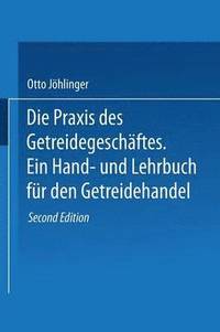bokomslag Die Praxis des Getreidegeschäftes