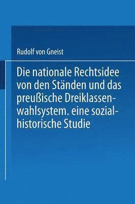 bokomslag Die nationale Rechtsidee von den Stnden und das preuische Dreiklassenwahlsystem