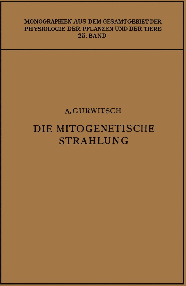 Alexander Gurwitsch, Lydia Gurwitsch - Die Mitogenetische Strahlung, Häftad