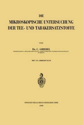 Die Mikroskopische Untersuchung der Tee- und Tabakersatzstoffe 1