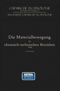 bokomslag Die Materialbewegung in Chemisch-Technischen Betrieben