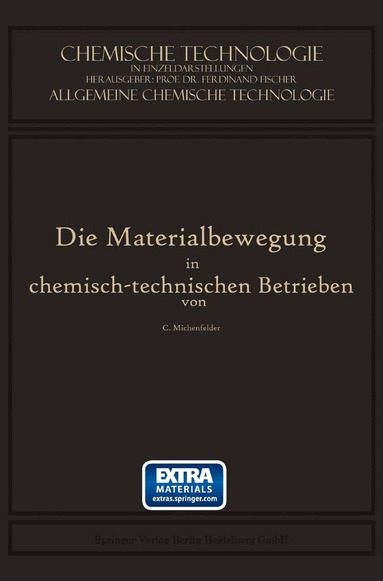 Carl Michenfelder - Die Materialbewegung in Chemisch-Technischen Betrieben, Häftad