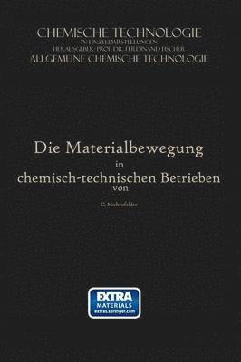 Die Materialbewegung in Chemisch-Technischen Betrieben 1