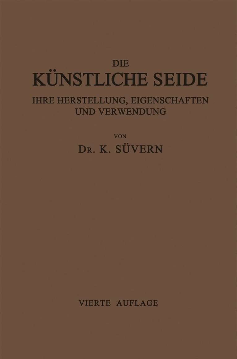 Die Künstliche Seide ihre Herstellung, Eigenschaften und Verwendung