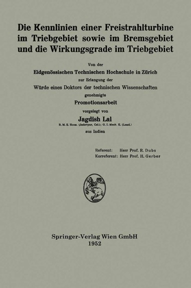 bokomslag Die Kennlinien einer Freistrahlturbine im Triebgebiet sowie im Bremsgebiet und die Wirkungsgrade im Triebgebiet