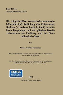 bokomslag Die jngsttertire (sarmatisch-pannonisch-hherphiozne) Auffllung des Pullendorfer Beckens (=Landseer Bucht E. Sue) im mittleren Burgenland und der pliozne Basaltvulkanismus am