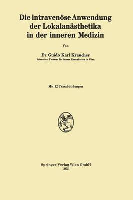 bokomslag Die intravense Anwendung der Lokalansthetika in der inneren Medizin