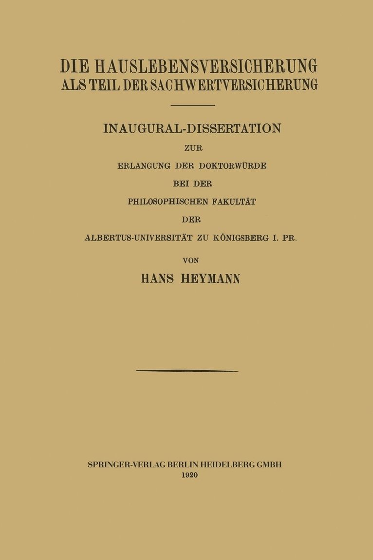 Hans Heymann - Die Hauslebensversicherung als Teil der Sachwertversicherung, Häftad