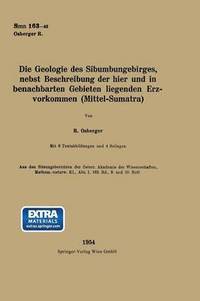 bokomslag Die Geologie Des Sibumungebirges, nebst Beschreibung der hier und in benachbarten Gebieten liegenden Erzvorkommen (Mittel-Sumatra)