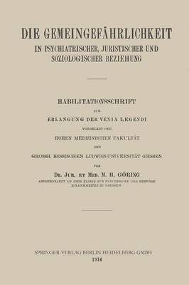 bokomslag Die Gemeingefhrlichkeit in Psychiatrischer, Juristischer und Soziologischer Beziehung