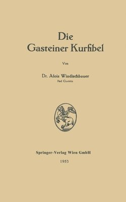 Die Gasteiner Kurfibel 1