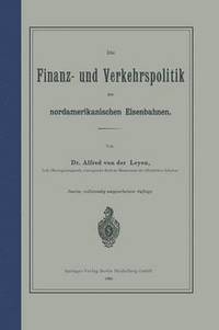 bokomslag Die Finanz- und Verkehrspolitik der nordamerikanischen Eisenbahnen