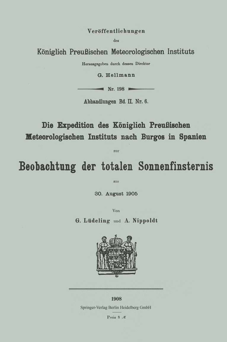 Die Expedition des Königlich Preußischen Meteorologischen Instituts nach Burgos in Spanien zur Beobachtung der totalen Sonnenfinsternis am 30. August 1905