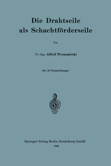 bokomslag Die Drahtseile als Schachtförderseile