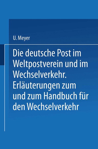 bokomslag Die deutsche Post im Weltpostverein und im Wechselverkehr