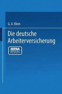 bokomslag Die Deutsche Arbeiterversicherung