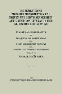 bokomslag Die Beziehungen Zwischen Menstruation und Nerven- und Geisteskrankheiten auf Grund von Literatur und Klinischer Beobachtung