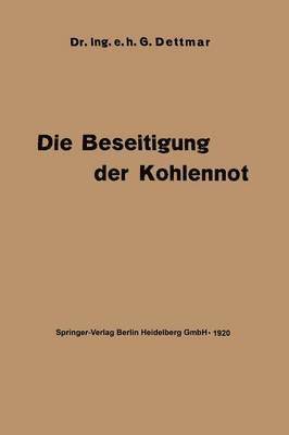 Georg Dettmar - Die Beseitigung der Kohlennot, Häftad