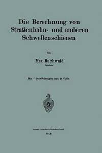 bokomslag Die Berechnung von Straßenbahn- und anderen Schwellenschienen