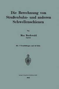 bokomslag Die Berechnung von Straenbahn- und anderen Schwellenschienen