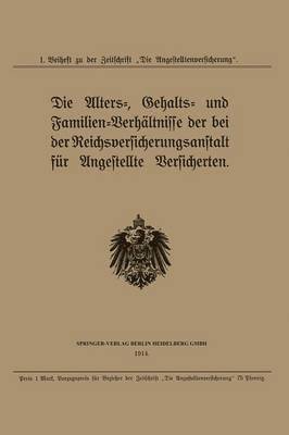 bokomslag Die Alters-, Gehalts- und Familien-Verhltnisse der bei der Reichsversicherungsanstalt fr Angestellte Versicherten