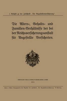 Julius Springer - Die Alters-, Gehalts- und Familien-Verhältnisse der bei der Reichsversicherungsanstalt für Angestellte Versicherten, Häftad