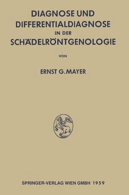 Diagnose und Differentialdiagnose in der Schdelrntgenologie 1