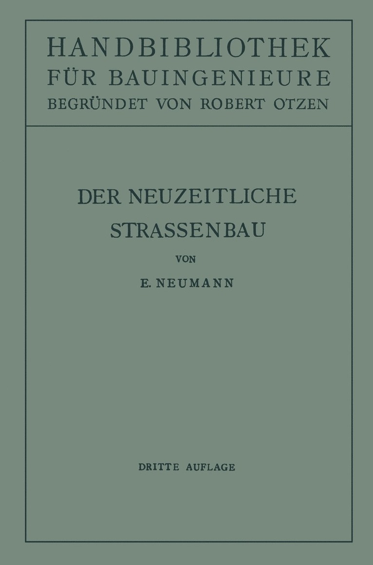 E. Neumann, Robert Otzen - Der neuzeitliche Straßenbau, Häftad