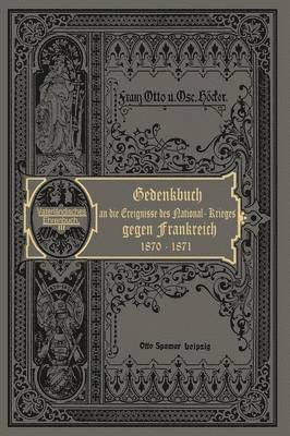 Der Nationalkrieg gegen Frankreich in den Jahren 1870 und 1871 1