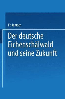 bokomslag Der deutsche Eichenschlwald und seine Zukunft