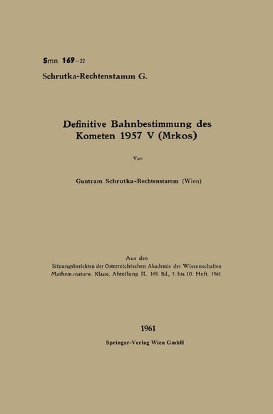 Guntram Schrutka-Rechtenstamm - Definitive Bahnbestimmung des Kometen 1957 V (Mrkos), Häftad