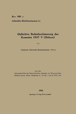 bokomslag Definitive Bahnbestimmung des Kometen 1957 V (Mrkos)