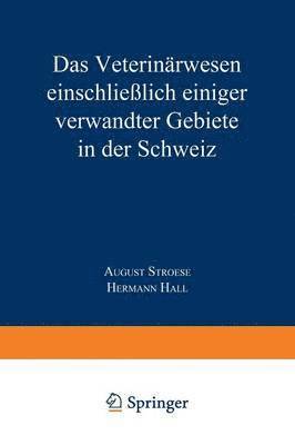 bokomslag Das Veterinrwesen einschlielich einiger verwandter Gebiete in der Schweiz