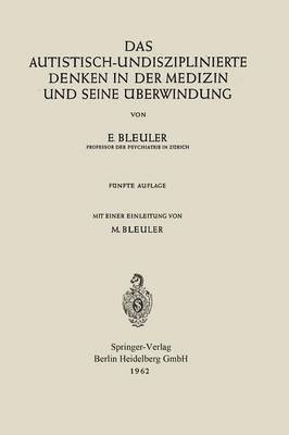 bokomslag Das autistisch-undisziplinierte Denken in der Medizin und seine berwindung