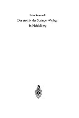 Heinz Sarkowski, Springer-Verlag - Archiv des Springer-Verlags in Heidelberg, Häftad