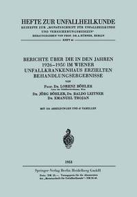 bokomslag Berichte ber die in den Jahren 19261950 im Wiener Unfallkrankenhaus erzielten Behandlungsergebnisse