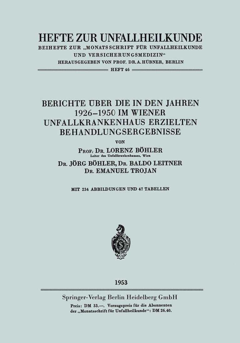 Berichte über die in den Jahren 1926–1950 im Wiener Unfallkrankenhaus erzielten Behandlungsergebnisse