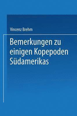 Bemerkungen zu einigen Kopepoden Südamerikas 1