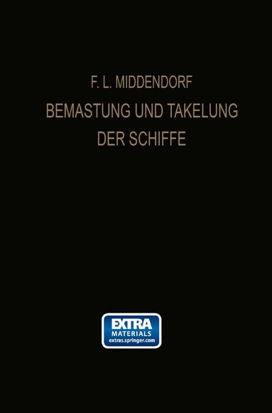 Friedrich Ludwig Middendorf - Bemastung und Takelung der Schiffe, Häftad