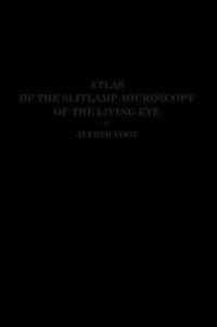 bokomslag Atlas of the Slitlamp-Microscopy of the Living Eye